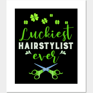 Luckiest Hairstylist Ever St. Patrick's Day Posters and Art